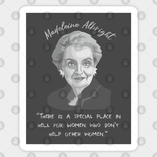 Madeleine Albright Portrait and Quote Sticker by Slightly Unhinged